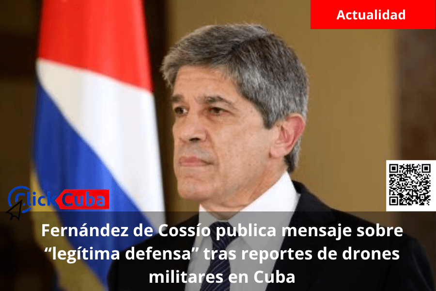 Fernández de Cossío publica mensaje sobre “legítima defensa” tras reportes de drones militares en&nbsp;Cuba