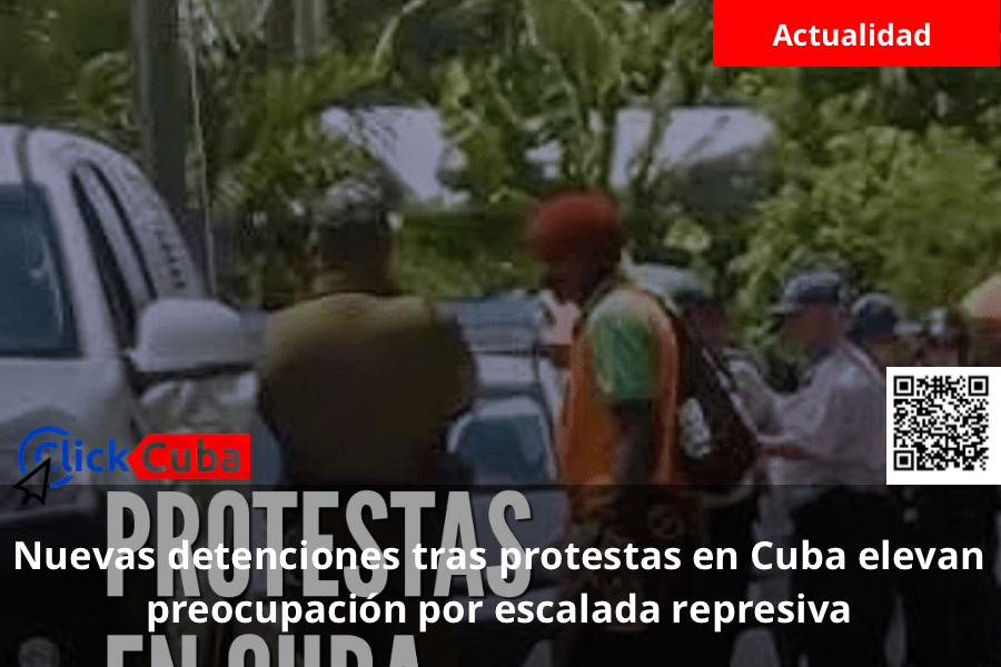 Nuevas detenciones tras protestas en Cuba elevan preocupación por escalada&nbsp;represiva