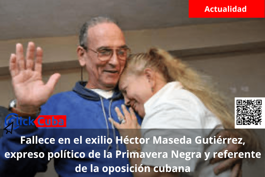 Fallece en el exilio Héctor Maseda Gutiérrez, expreso político de la Primavera Negra y referente de la oposición&nbsp;cubana