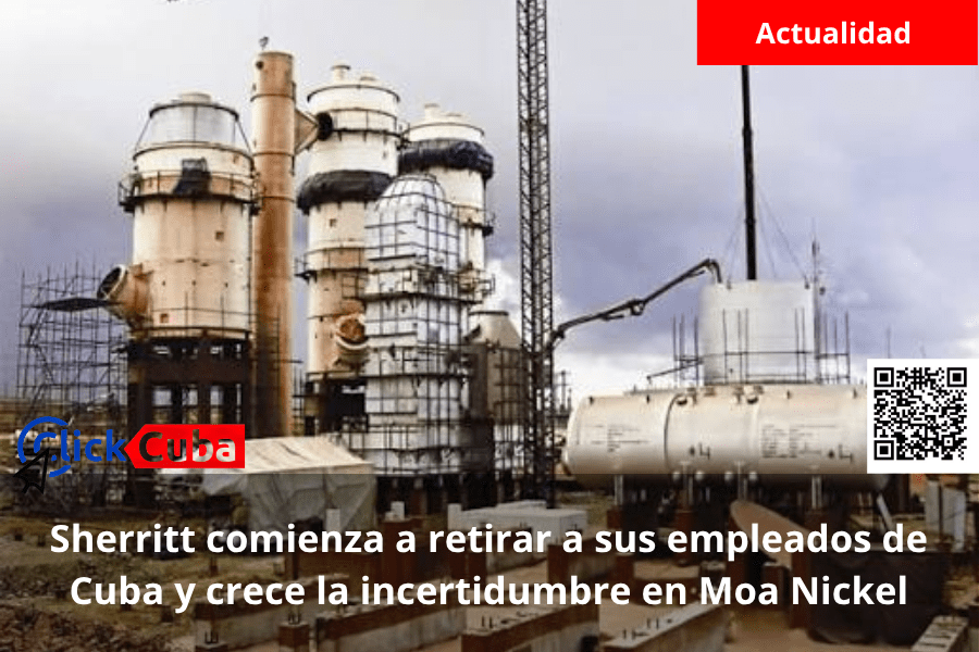 Sherritt comienza a retirar a sus empleados de Cuba y crece la incertidumbre en Moa&nbsp;Nickel