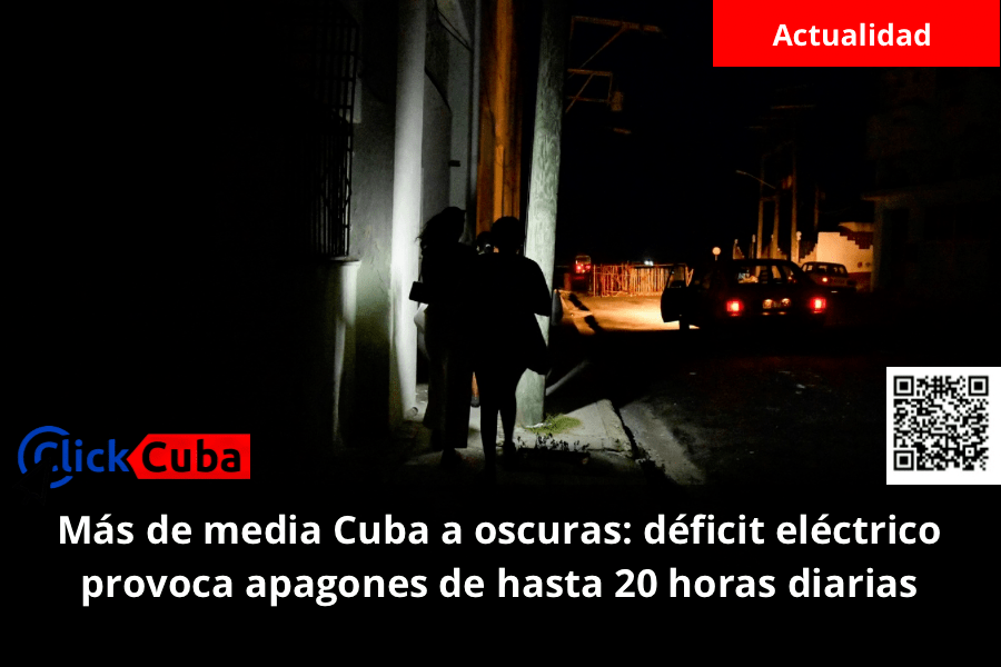 Más de media Cuba a oscuras: déficit eléctrico provoca apagones de hasta 20 horas&nbsp;diarias
