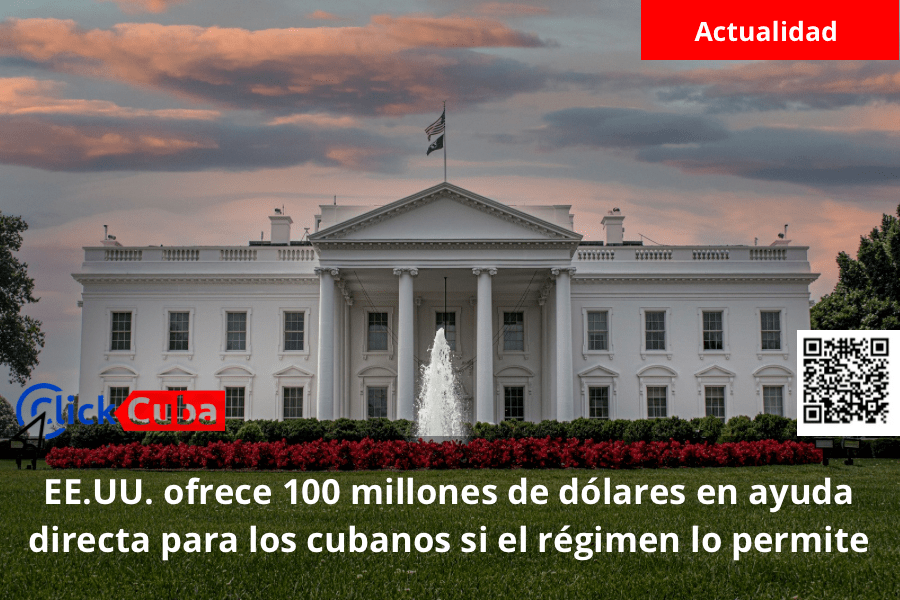 EE.UU. ofrece 100 millones de dólares en ayuda directa para los cubanos si el régimen lo&nbsp;permite