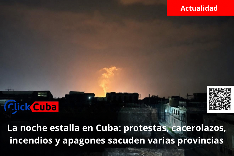 La noche estalla en Cuba: protestas, cacerolazos, incendios y apagones sacuden varias provincias