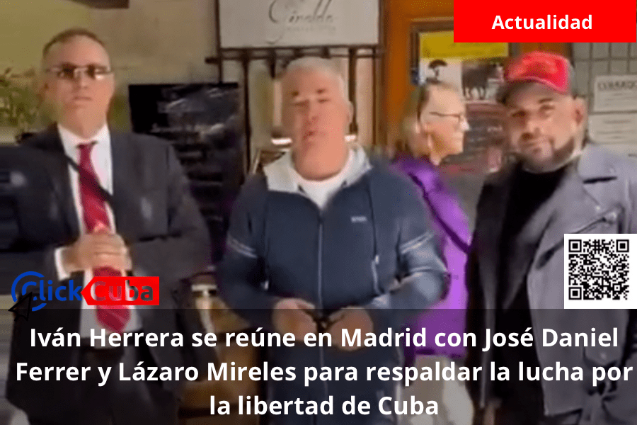 Iván Herrera se reúne en Madrid con José Daniel Ferrer y Lázaro Mireles para respaldar la lucha por la libertad de&nbsp;Cuba