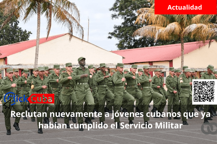 Reclutan nuevamente a jóvenes cubanos que ya habían cumplido el Servicio&nbsp;Militar