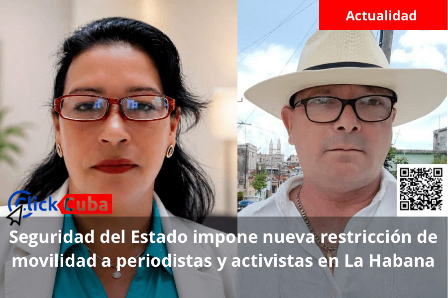 Seguridad del Estado impone nueva restricción de movilidad a periodistas y activistas en La&nbsp;Habana