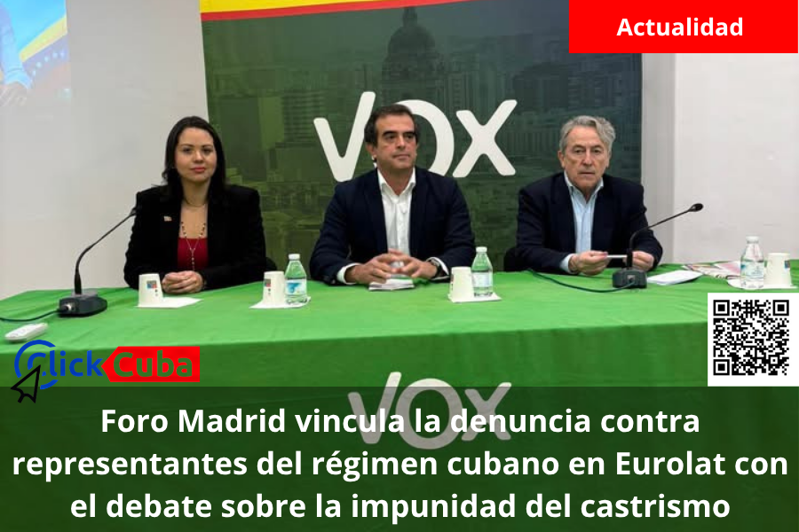 Foro Madrid vincula la denuncia contra representantes del régimen cubano en Eurolat con el debate sobre la impunidad del castrismo