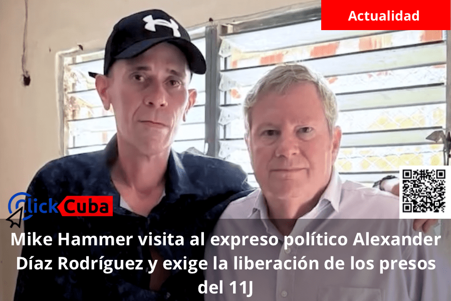 Mike Hammer visita al expreso político Alexander Díaz Rodríguez y exige la liberación de los presos del&nbsp;11J