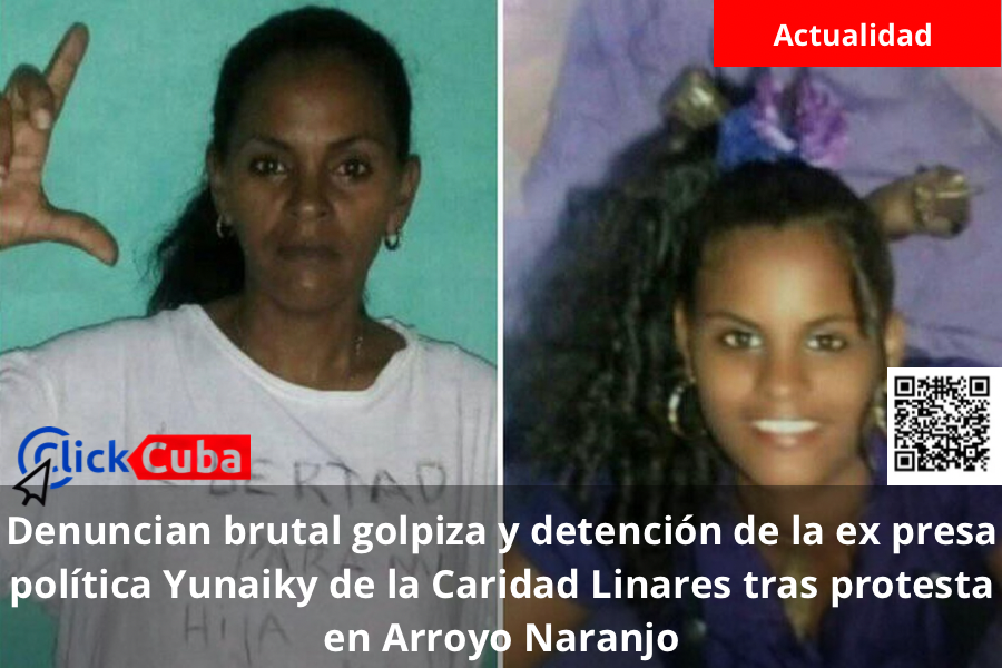 Denuncian brutal golpiza y detención de la ex presa política Yunaiky de la Caridad Linares tras protesta en Arroyo Naranjo