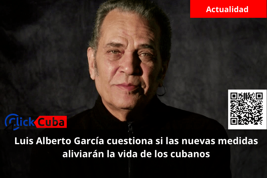 Luis Alberto García cuestiona si las nuevas medidas aliviarán la vida de los&nbsp;cubanos