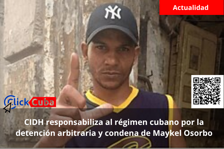 CIDH responsabiliza al régimen cubano por la detención arbitraria y condena de Maykel Osorbo