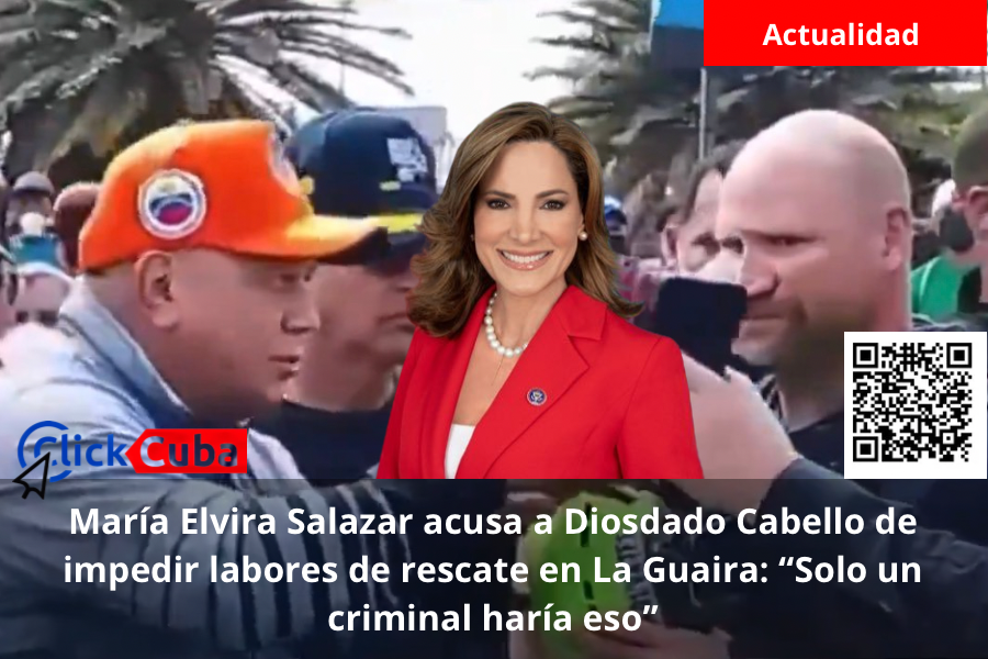 María Elvira Salazar acusa a Diosdado Cabello de impedir labores de rescate en La Guaira: “Solo un criminal haría eso”