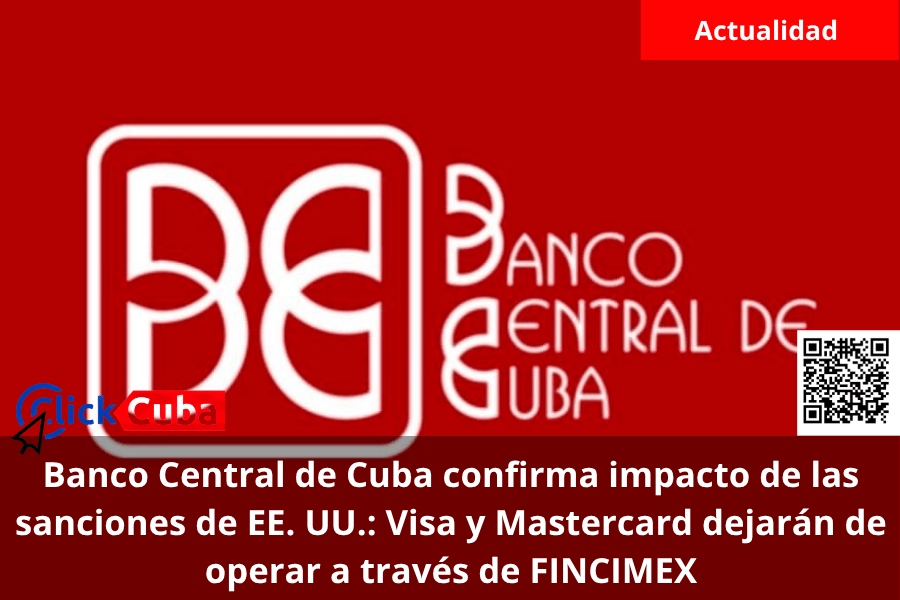 Banco Central de Cuba confirma impacto de las sanciones de EE. UU.: Visa y Mastercard dejarán de operar a través de FINCIMEX