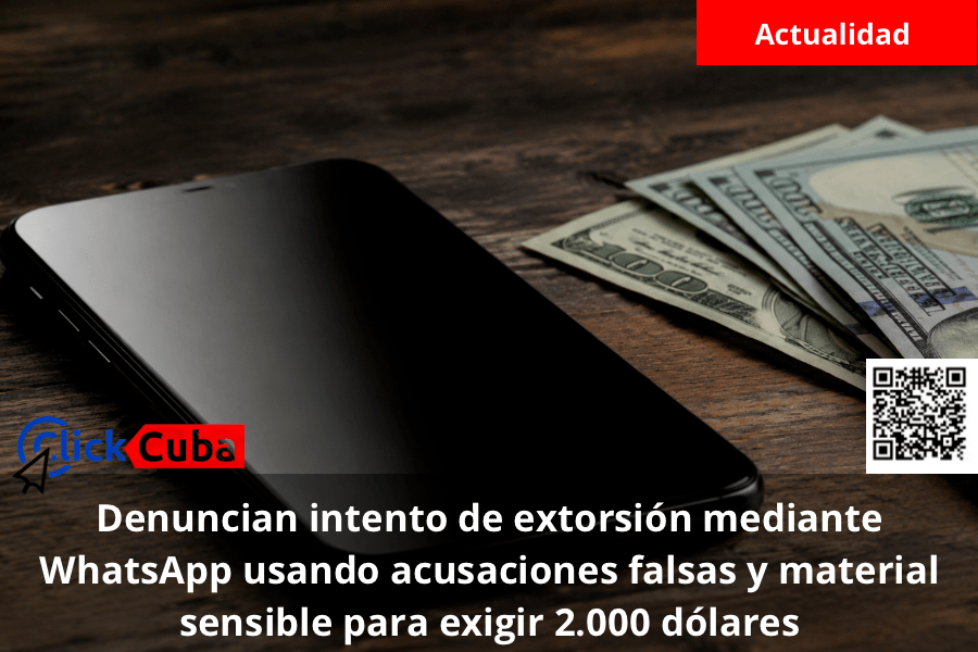 Denuncian intento de extorsión mediante WhatsApp usando acusaciones falsas y material sensible para exigir 2.000&nbsp;dólares