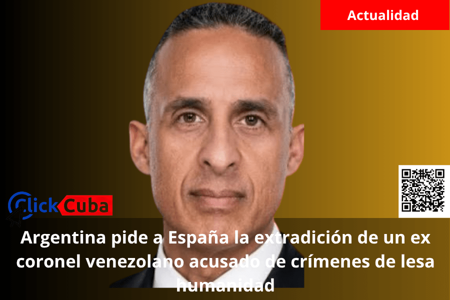 Argentina pide a España la extradición de un ex coronel venezolano acusado de crímenes de lesa&nbsp;humanidad