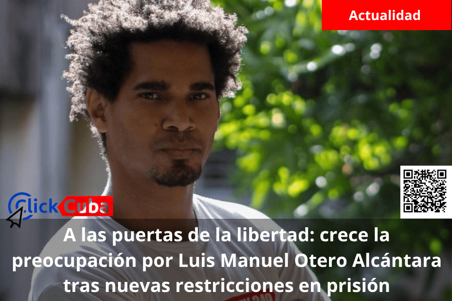 A las puertas de la libertad: crece la preocupación por Luis Manuel Otero Alcántara tras nuevas restricciones en&nbsp;prisión