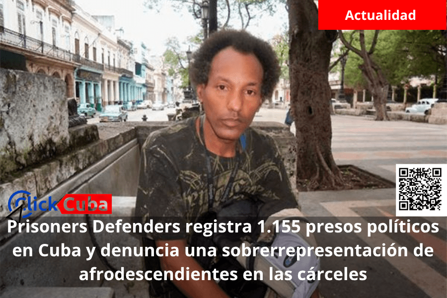 Prisoners Defenders registra 1.155 presos políticos en Cuba y denuncia una sobrerrepresentación de afrodescendientes en las&nbsp;cárceles