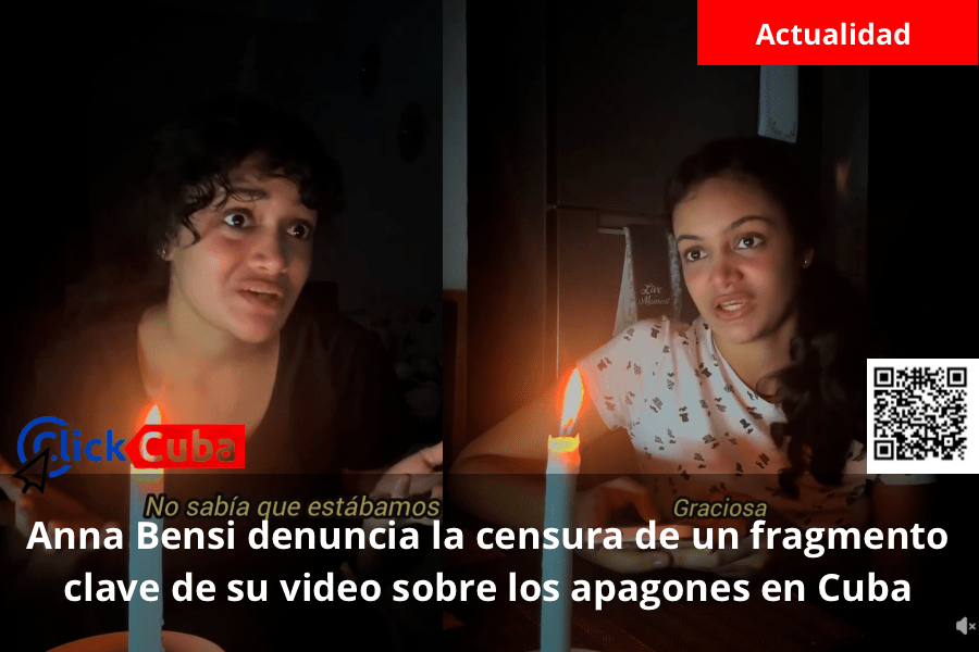 Anna Bensi denuncia la censura de un fragmento clave de su video sobre los apagones en&nbsp;Cuba