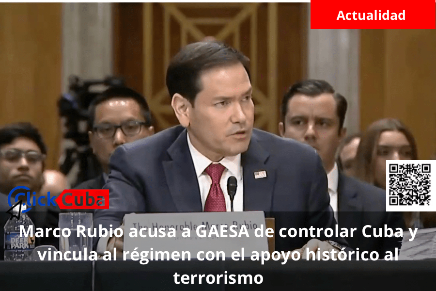 Marco Rubio acusa a GAESA de controlar Cuba y vincula al régimen con el apoyo histórico al&nbsp;terrorismo