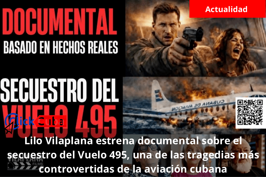 Lilo Vilaplana estrena documental sobre el secuestro del Vuelo 495, una de las tragedias más controvertidas de la aviación&nbsp;cubana