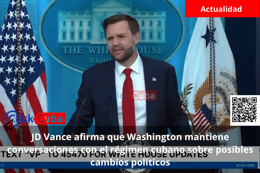 JD Vance afirma que Washington mantiene conversaciones con el régimen cubano sobre posibles cambios&nbsp;políticos