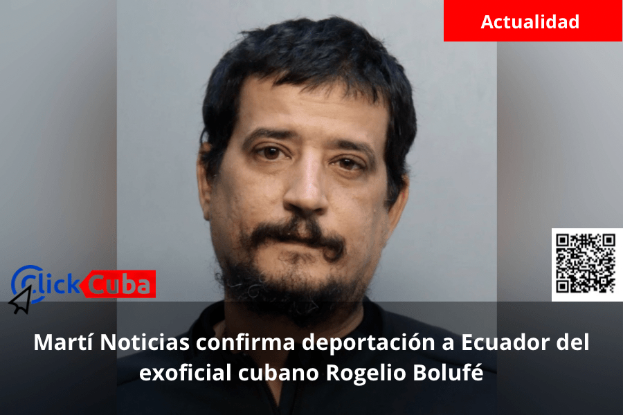 Martí Noticias confirma deportación a Ecuador del exoficial cubano Rogelio Bolufé