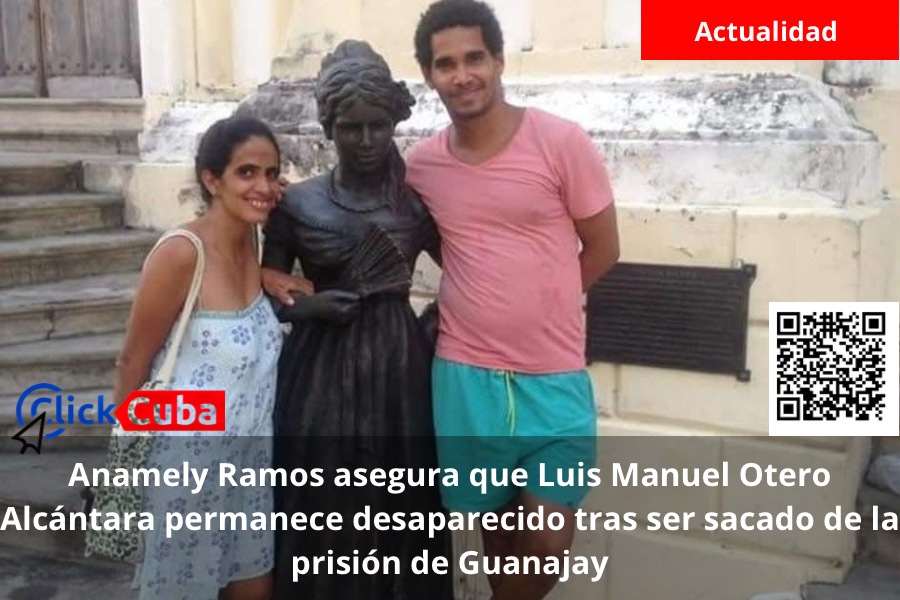 Anamely Ramos asegura que Luis Manuel Otero Alcántara permanece desaparecido tras ser sacado de la prisión de Guanajay