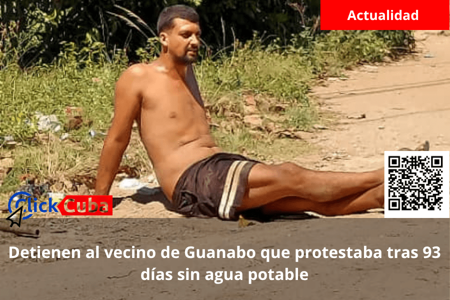 Detienen al vecino de Guanabo que protestaba tras 93 días sin agua&nbsp;potable