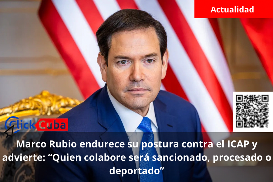 Marco Rubio endurece su postura contra el ICAP y advierte: “Quien colabore será sancionado, procesado o deportado”