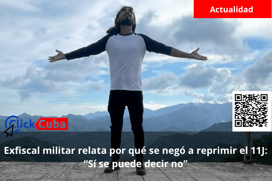 Exfiscal militar relata por qué se negó a reprimir el 11J: “Sí se puede decir&nbsp;no”