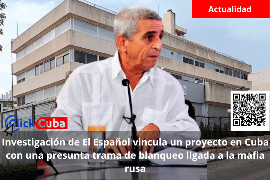 Investigación de El Español vincula un proyecto en Cuba con una presunta trama de blanqueo ligada a la mafia&nbsp;rusa