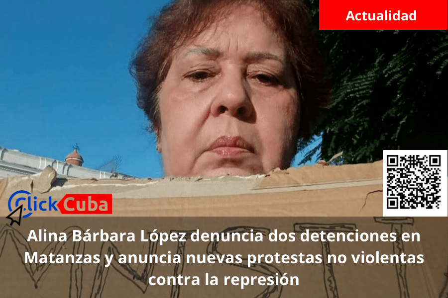 Alina Bárbara López denuncia dos detenciones en Matanzas y anuncia nuevas protestas no violentas contra la represión