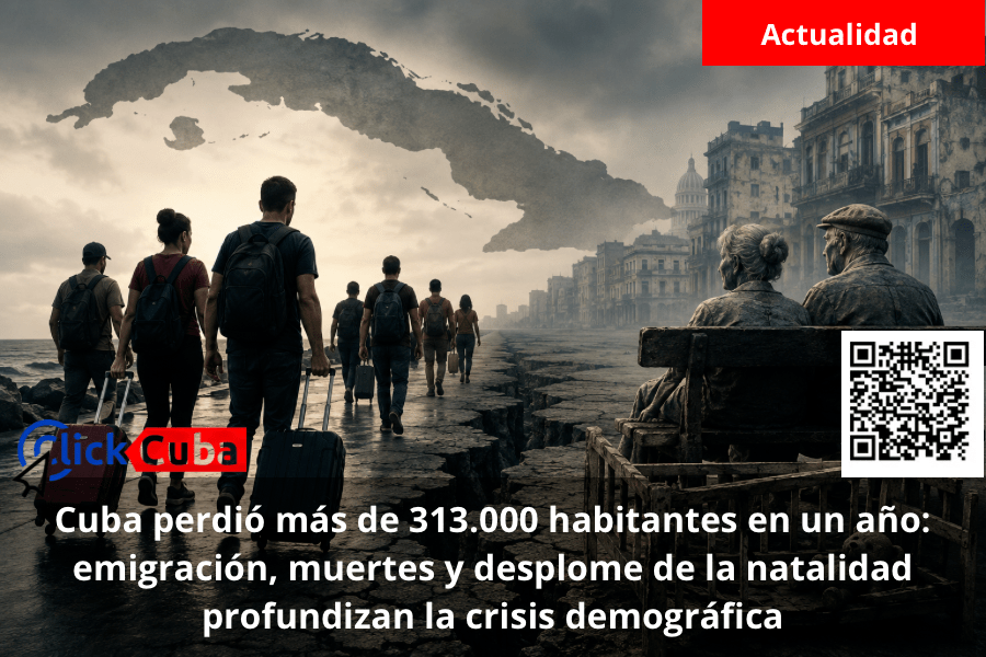 Cuba perdió más de 313.000 habitantes en un año: emigración, muertes y desplome de la natalidad profundizan la crisis demográfica