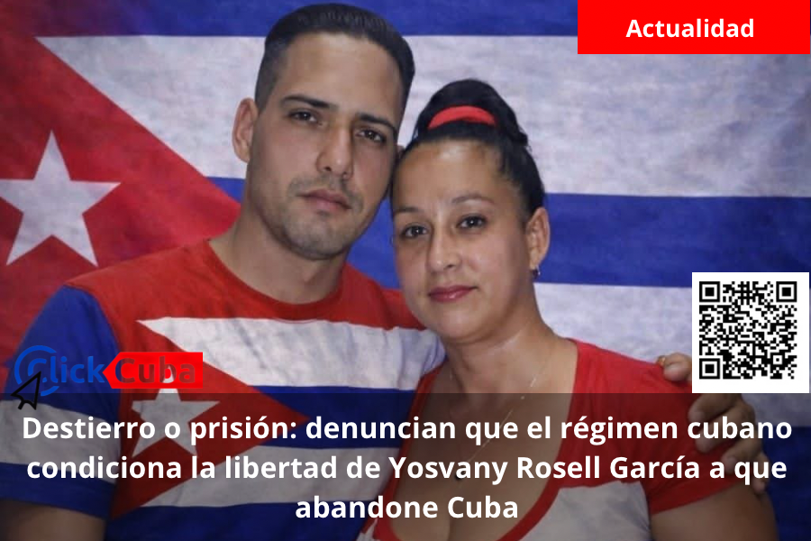 Destierro o prisión: denuncian que el régimen cubano condiciona la libertad de Yosvany Rosell García a que abandone Cuba