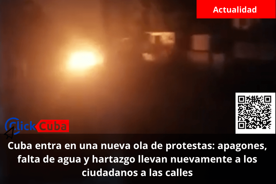 Cuba entra en una nueva ola de protestas: apagones, falta de agua y hartazgo llevan nuevamente a los ciudadanos a las&nbsp;calles