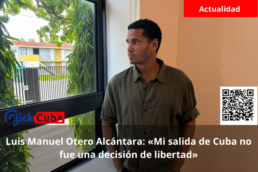 Luis Manuel Otero Alcántara: «Mi salida de Cuba no fue una decisión de libertad»
