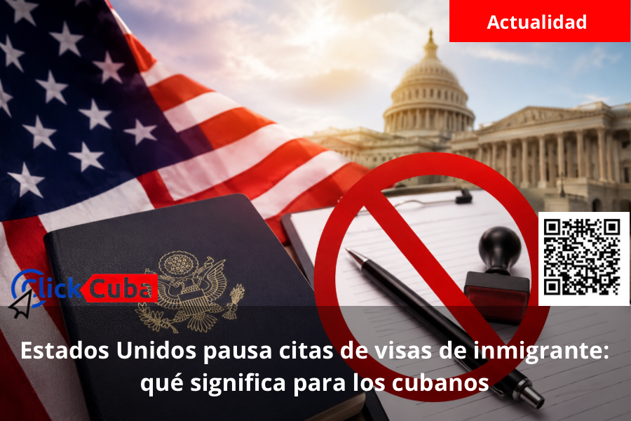 Estados Unidos pausa citas de visas de inmigrante: qué significa para los cubanos