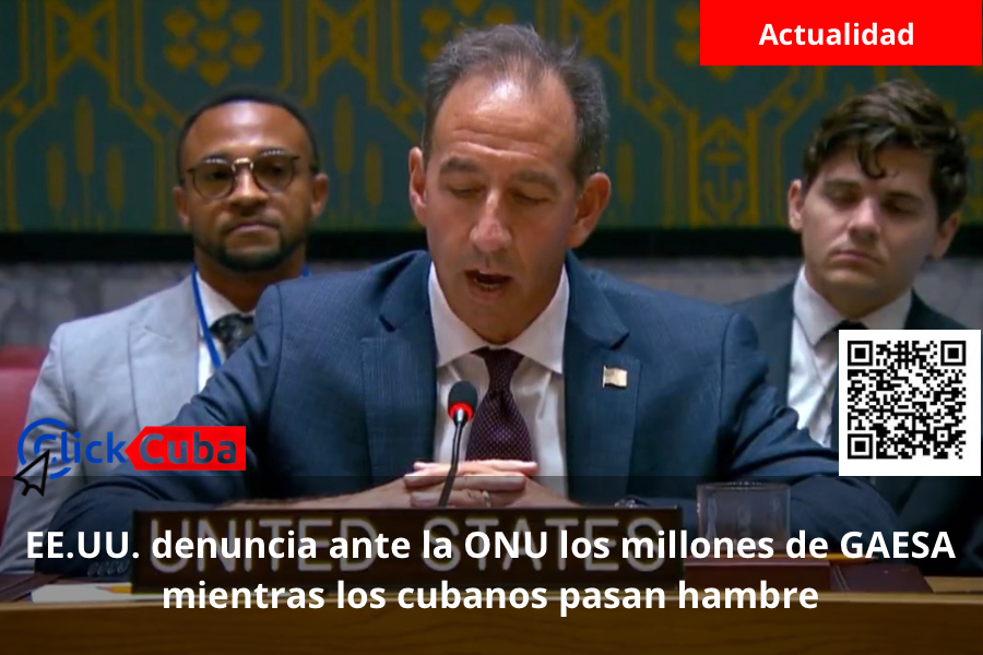 EE.UU. denuncia ante la ONU los millones de GAESA mientras los cubanos pasan hambre