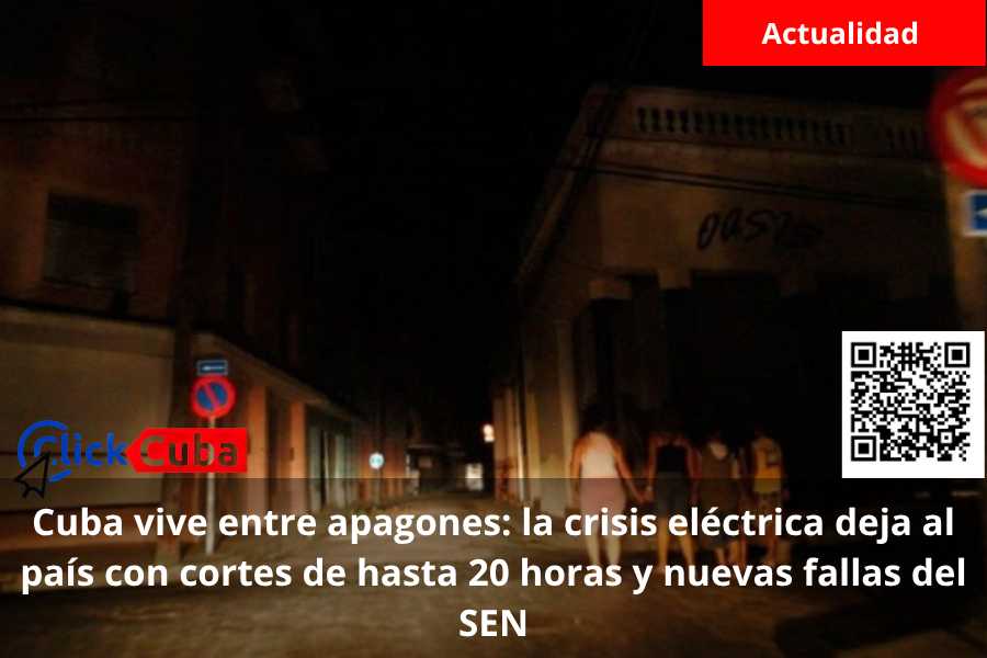 Cuba vive entre apagones: la crisis eléctrica deja al país con cortes de hasta 20 horas y nuevas fallas del SEN