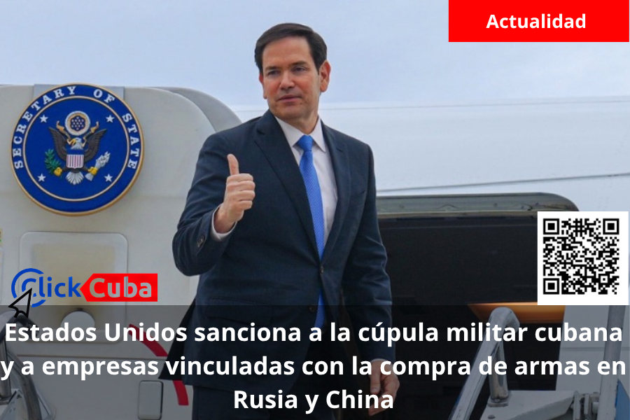 Estados Unidos sanciona a la cúpula militar cubana y a empresas vinculadas con la compra de armas en Rusia y China