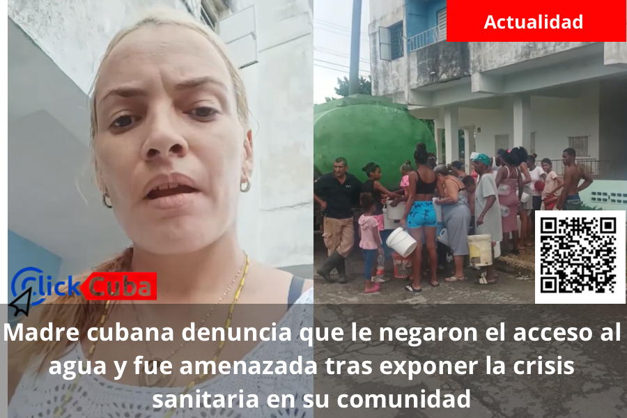 Madre cubana denuncia que le negaron el acceso al agua y fue amenazada tras exponer la crisis sanitaria en su comunidad