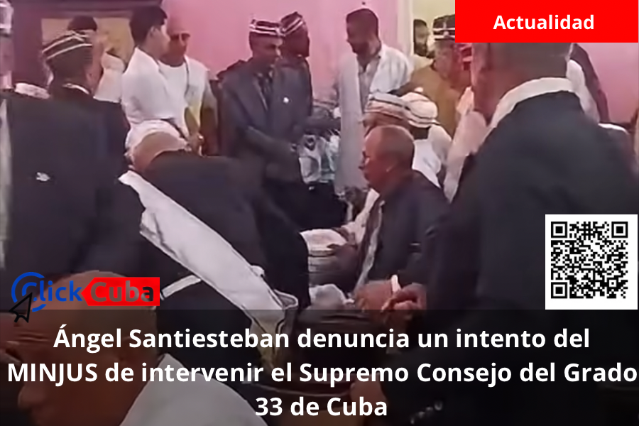 Ángel Santiesteban denuncia un intento del MINJUS de intervenir el Supremo Consejo del Grado 33 de Cuba