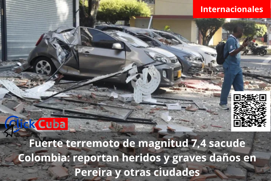 Fuerte terremoto de magnitud 7,4 sacude Colombia: reportan heridos y graves daños en Pereira y otras ciudades