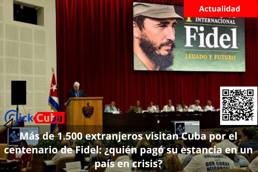 Más de 1.500 extranjeros visitan Cuba por el centenario de Fidel: ¿quién pagó su estancia en un país en crisis?