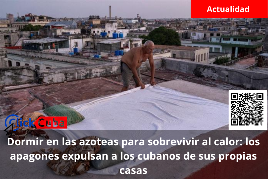 Dormir en las azoteas para sobrevivir al calor: los apagones expulsan a los cubanos de sus propias casas