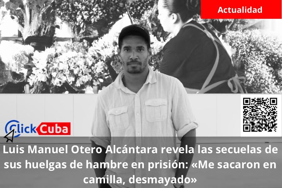 Luis Manuel Otero Alcántara revela las secuelas de sus huelgas de hambre en prisión: «Me sacaron en camilla, desmayado»