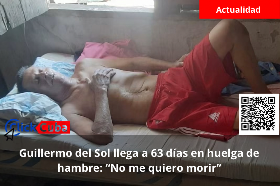 Guillermo del Sol llega a 63 días en huelga de hambre: “No me quiero morir”