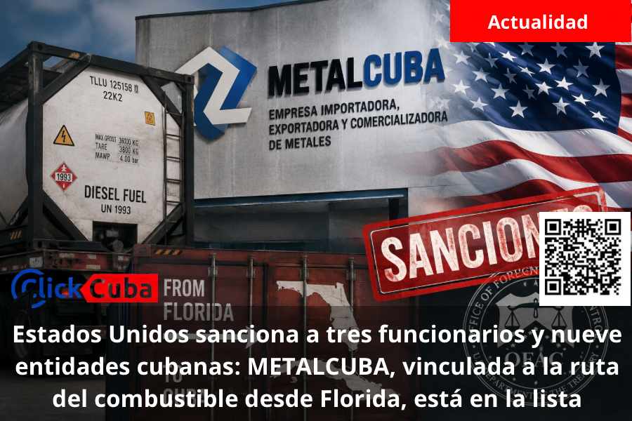 Estados Unidos sanciona a tres funcionarios y nueve entidades cubanas: METALCUBA, vinculada a la ruta del combustible desde Florida, está en la lista