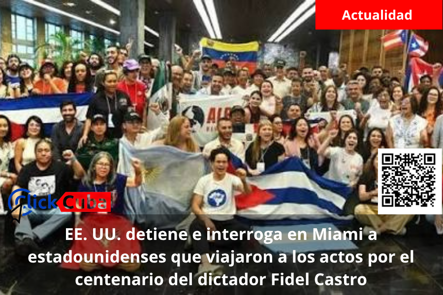 EE. UU. detiene e interroga en Miami a estadounidenses que viajaron a los actos por el centenario del dictador Fidel Castro