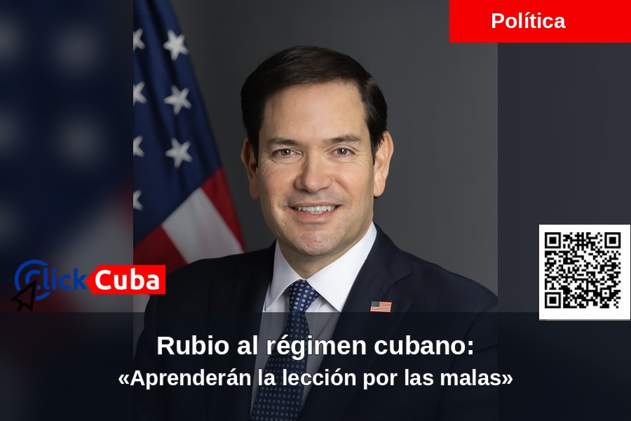 Rubio advierte al régimen cubano: «Aprenderán la lección por las malas»